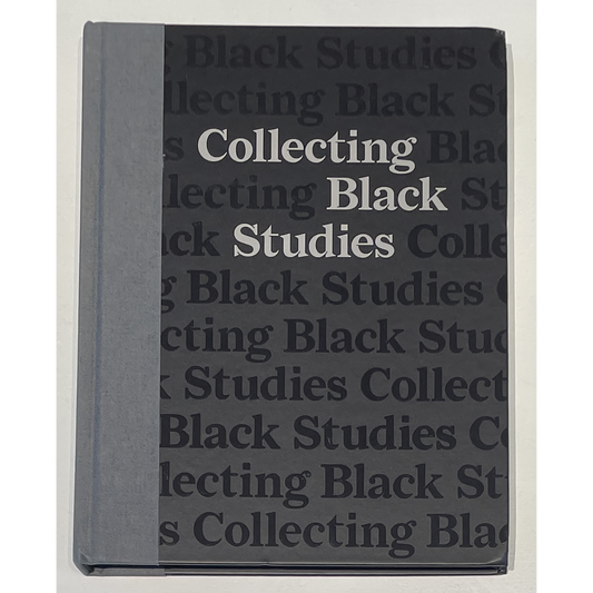 Book | Collecting Black Studies: The Art of Material Culture at the University of Texas at Austin